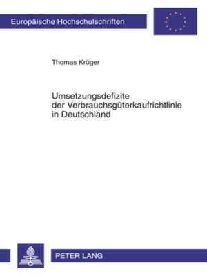 cover image of Umsetzungsdefizite der Verbrauchsgueterkaufrichtlinie in Deutschland